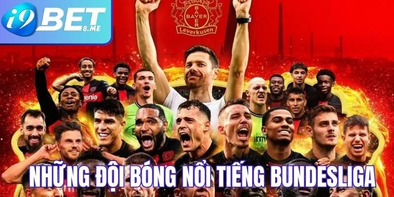 Tổng hợp những đội bóng nổi tiếng tại Bundesliga 